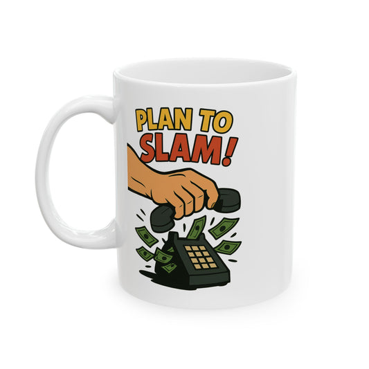 PLAN TO SLAM™ Motivational Mug for Sales Reps, Entrepreneurs & Closers